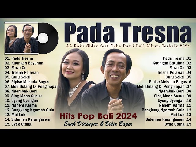 PADA TRESNA - AA Raka Sidan ft Ocha Putri - Full Album Lagu Pop Bali 2024 Pilihan Terbaik class=