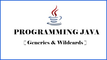 #1 Generics & Wildcards in Programming Java