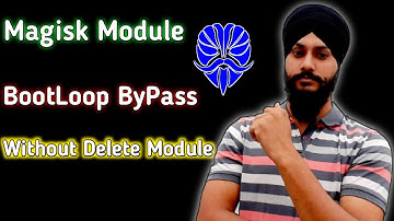 Magisk module bootloop bypass without delete module