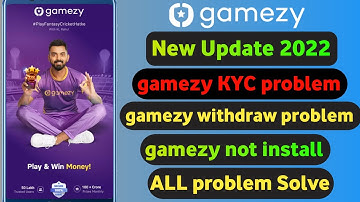 gamezy kyc problem solve 2022 | gamezy withdraw problem | gamezy app se paise kaise withdraw kare