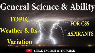 General Science & Ability || Weather and It
