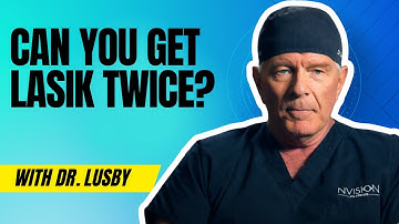 How Many Times Can You Get LASIK?