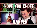 REACTION | HARPER &quot;I HOPE YOU CHOKE&quot;