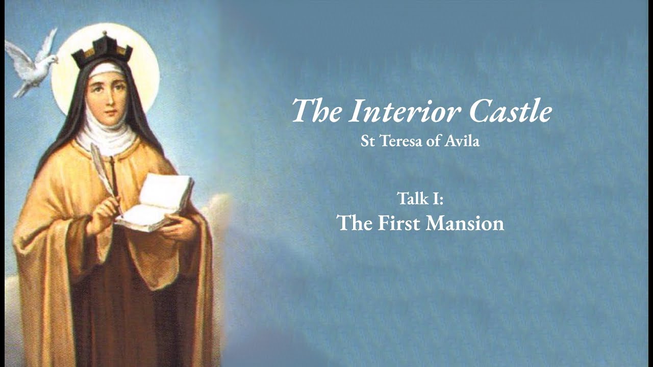 The Interior Castle by St Teresa of Avila - The First Mansion