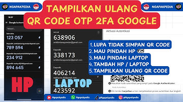 SOLUSI LUPA TIDAK SIMPAN QR CODE | PINDAH / TAMBAH OTP 2FA GOOGLE AUTHENTICATOR KE HP / LAPTOP LAIN