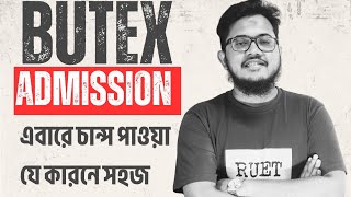BUTEX Admission 2025-26: Eligibility, GPA, Units, Seats & Full Guide