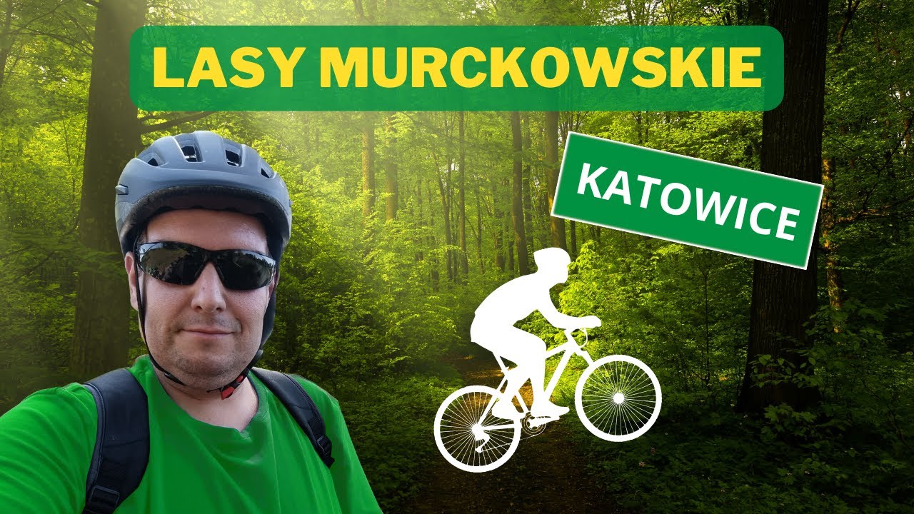 LASY MURCKOWSKIE (Katowice) ROWEREM - trasa 50km