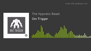 Orc Trigger