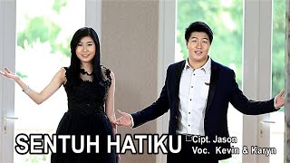 Sentuh Hatiku -  Kevin & Karyn