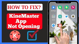 Fix KineMaster Mod APK Not Opening Problem 2024 | Fix KineMaster Crash problem 2024 ✅