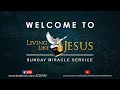 LIVE: LLJ Sunday Miracle Service (February 23, 2020)