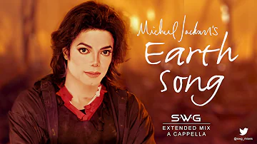 EARTH SONG (SWG Extended Mix A Cappella) - MICHAEL JACKSON (HIStory)