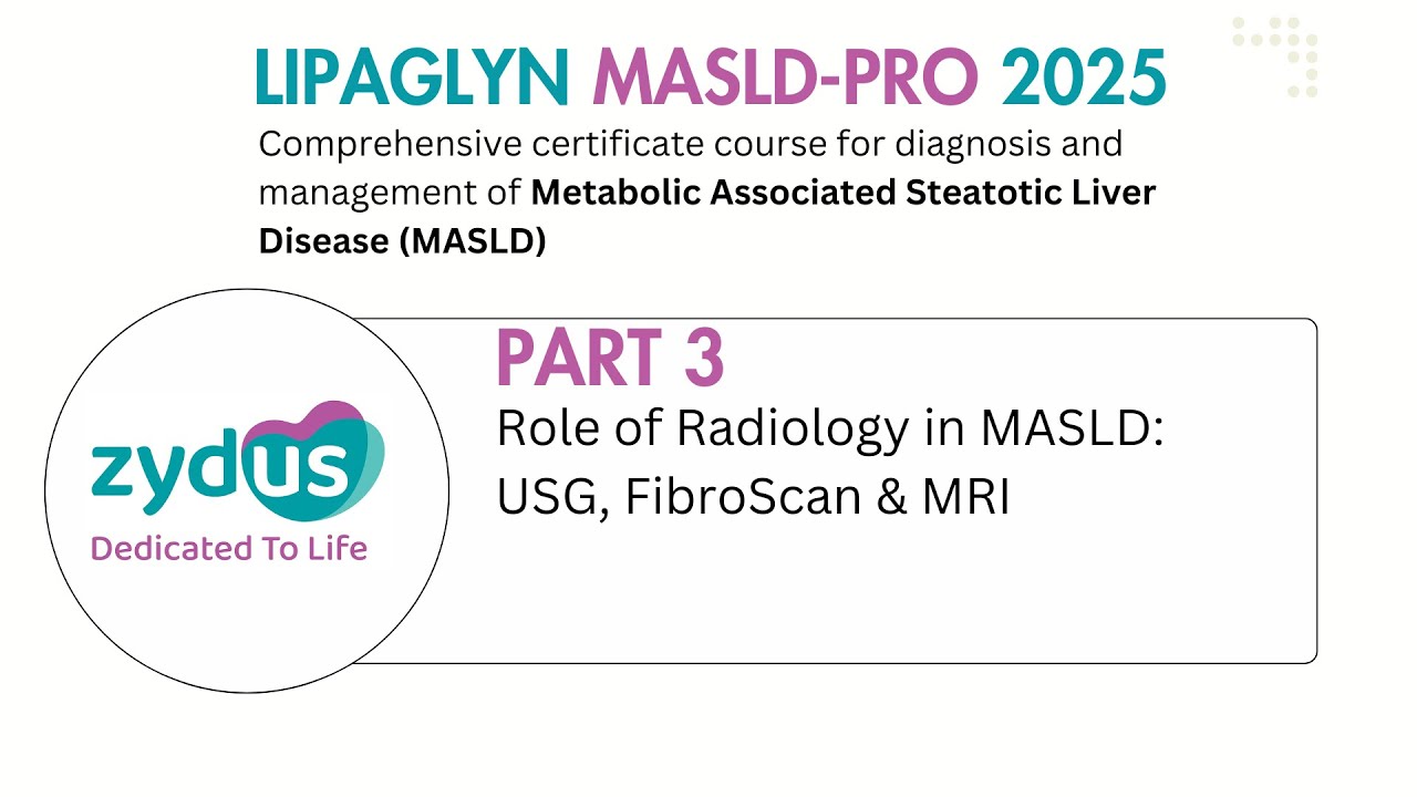 Part 3: Interpretation of Ultrasound, FIbroscan and MRI modalities for MASLD