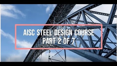 AISC Steel Design Course - Par 2 of 7 (Promotional Video)