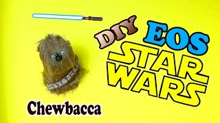 Diy eos - chewbacca eos lip balm - Make your own Star Wars Wookie