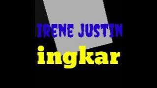 Irene justine { INGKAR }