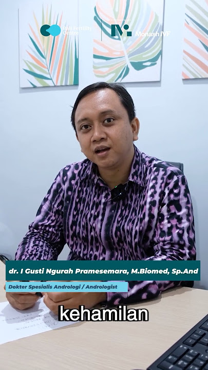 dr. Pram - Cek Kesuburan Pria Itu Penting! Ini Cara & Tips Perbaiki Kualitas Sperma