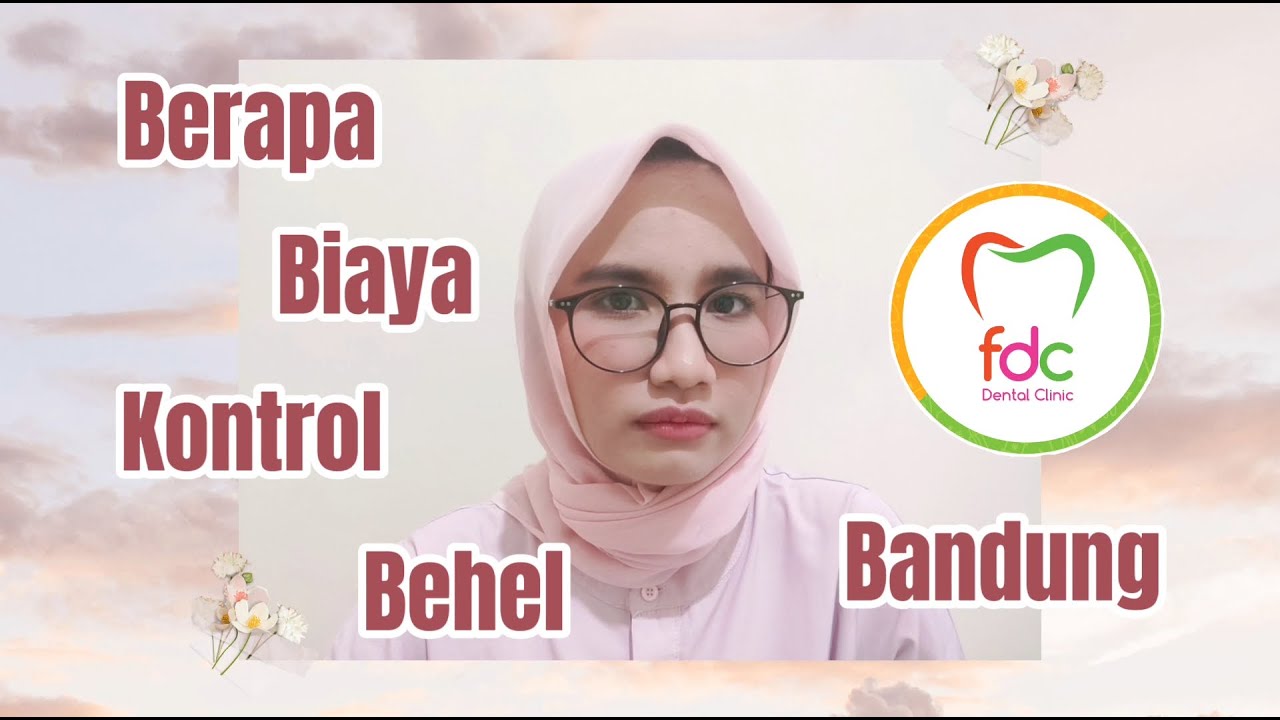 Rincian Biaya Kontrol Behel Di Fdc Kota Bandung 