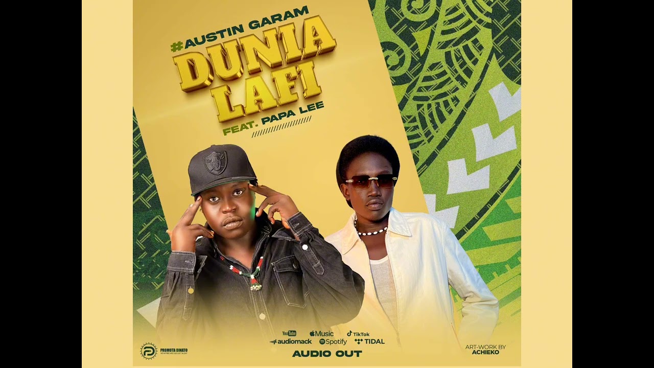 Austin Garam ft Papa Lee - Dunia Lafi (Official Audio)