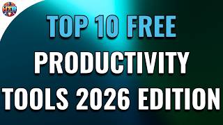 Top 10 Free Productivity Tools You Should Be Using Right Now