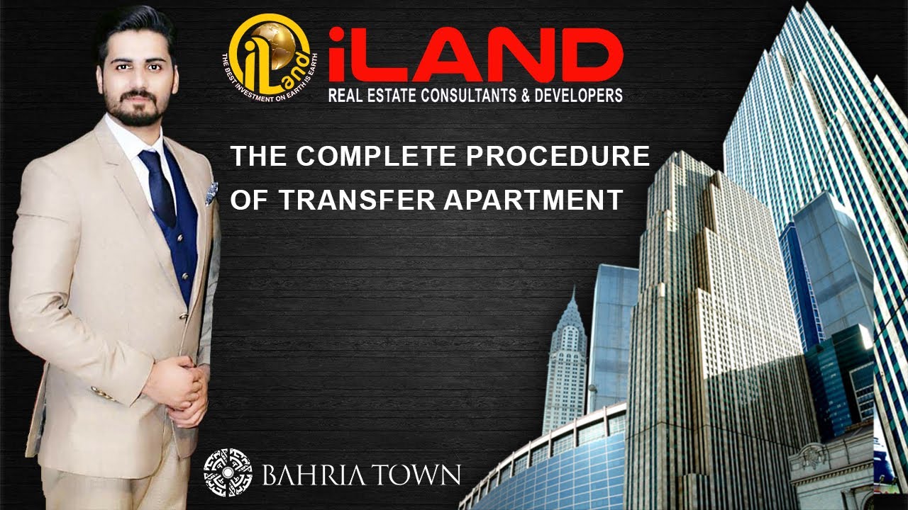 The complete procedure of the Transfer Apartment in Bahria Town Lahore.