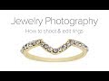 Ring Jewelry Photography Tutorial - Shooting and Editing Rings