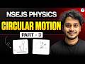 Circular Motion Part 3🔥| NSEJS Physics 2026
