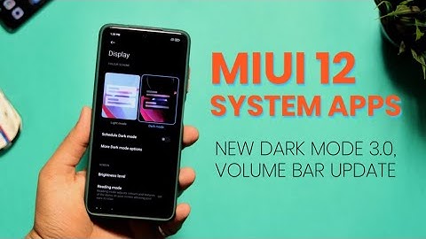 MIUI 12 System App: Dark Mode 3.0, Volume Bar & MIUI 12 System Launcher Update & More..⚡⚡