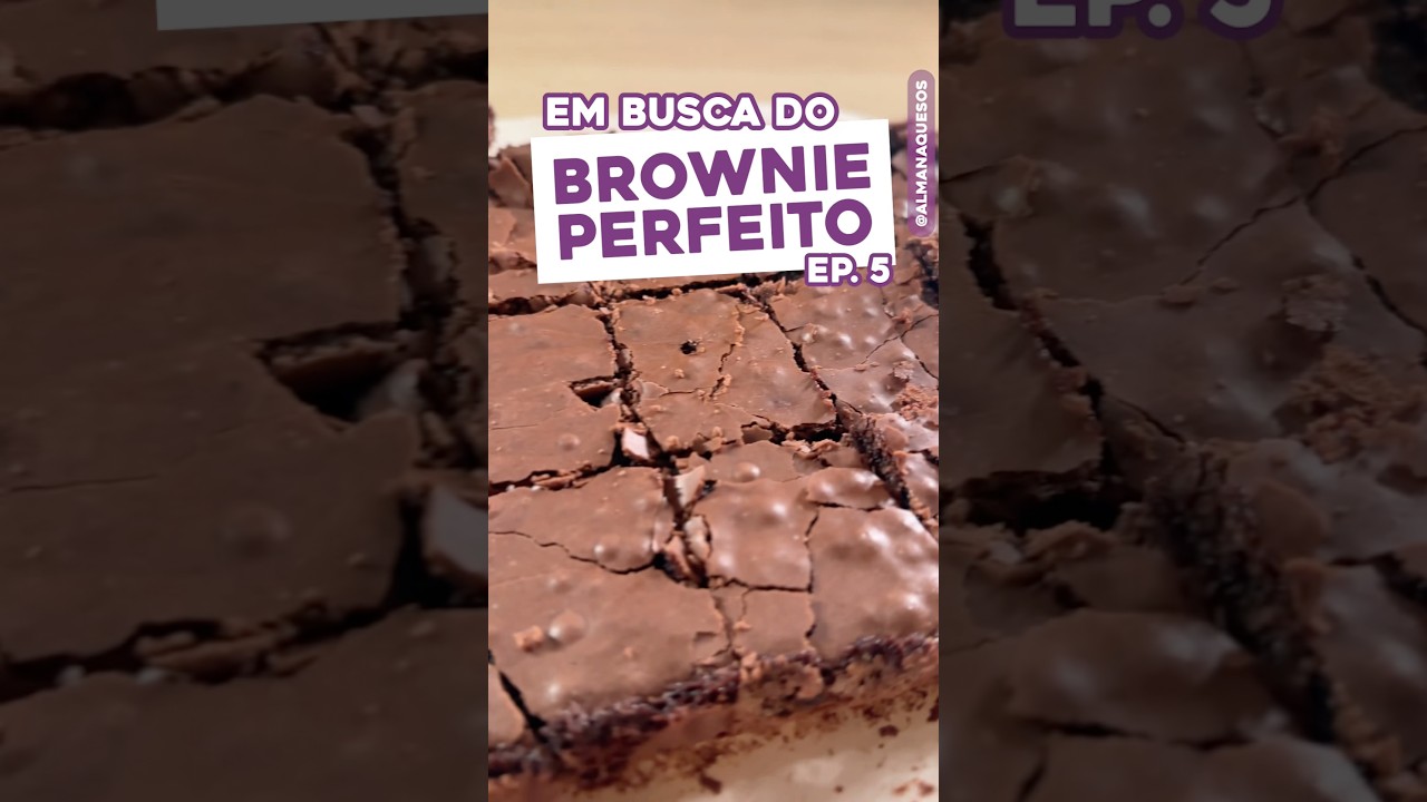 O MELHOR BROWNIE DO MUNDO - episódio 5