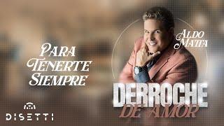 Aldo Matta - Para Tenerte Siempre (Audio Oficial) | Salsa Romántica