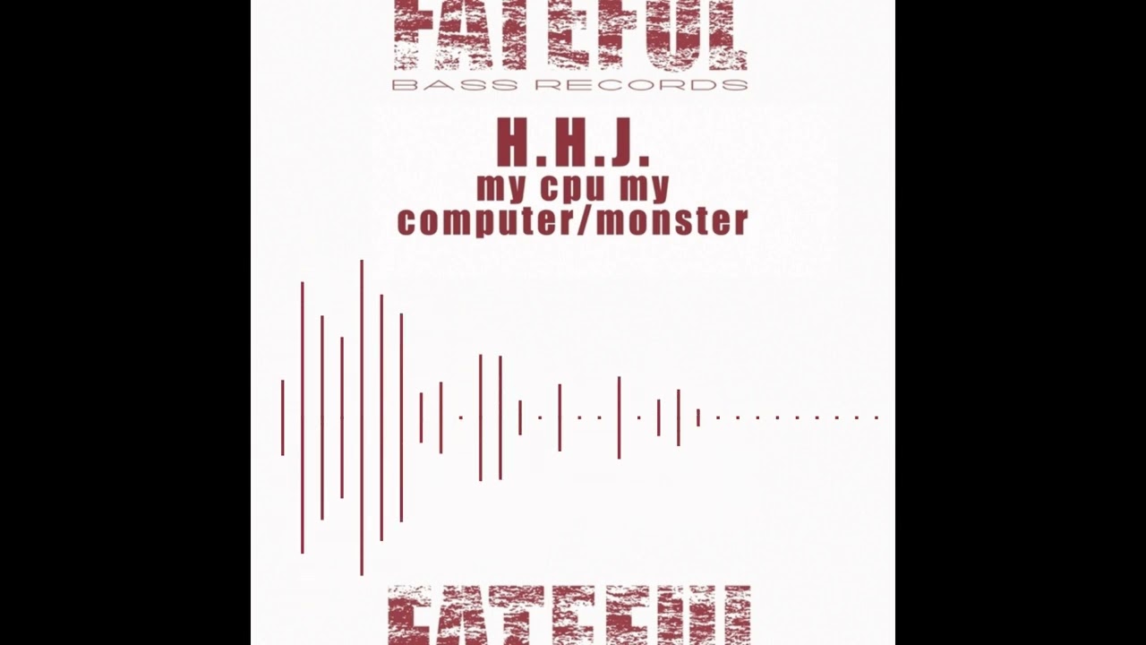 H.H.J. - My Cpu My Computer
