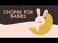 Relaxing classical music  chopin for babies  piano lullabies for sleeping