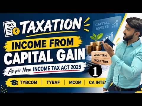 #1 TYBCOM |TYBAF | MCOM |CA INTER |Capital Gain | Income Tax act 2025 |TY 26-27 | Siraj Shaikh |
