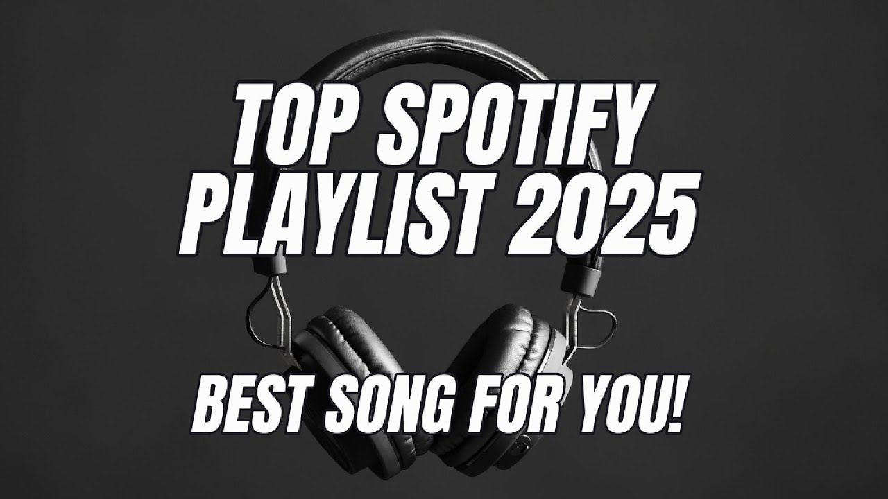 Top Hits Music 2025 - Spotify & TikTok Best Songs (Hits Collection) 