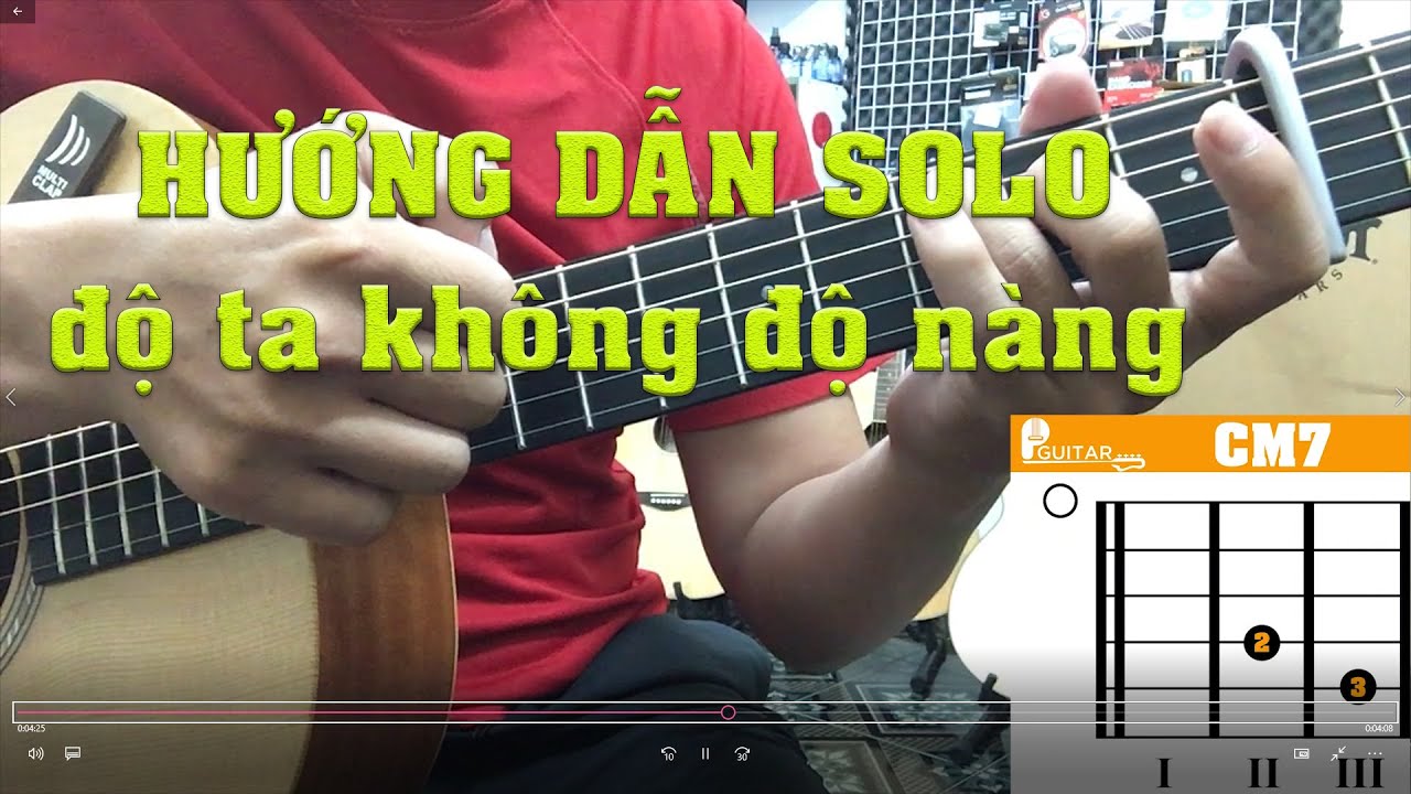 Tự Học Đàn Guitar - Tự Học Guitar #11 | Hướng Dẫn Guitar Solo | Độ Ta Không  Độ Nàng [ Có Intro ] ❤️ Bài Viết Tự Học Đàn Guitar -