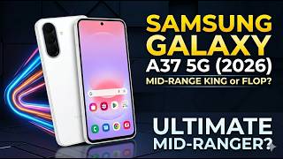 Samsung Galaxy A37 5G Review 🔥 Best Mid-Range Samsung Phone 2026? AMOLED, 50MP Camera &amp; Buds3 FE!