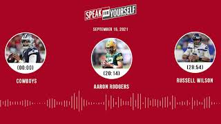 Cowboys, Aaron Rodgers, Russell Wilson | SPEAK FOR YOURSELF audio podcast (9.15.21)