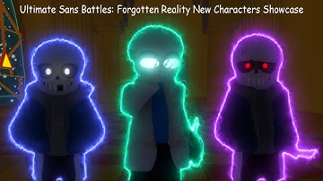 Ultimate Sans Battles: Forgotten Reality New Characters Showcase