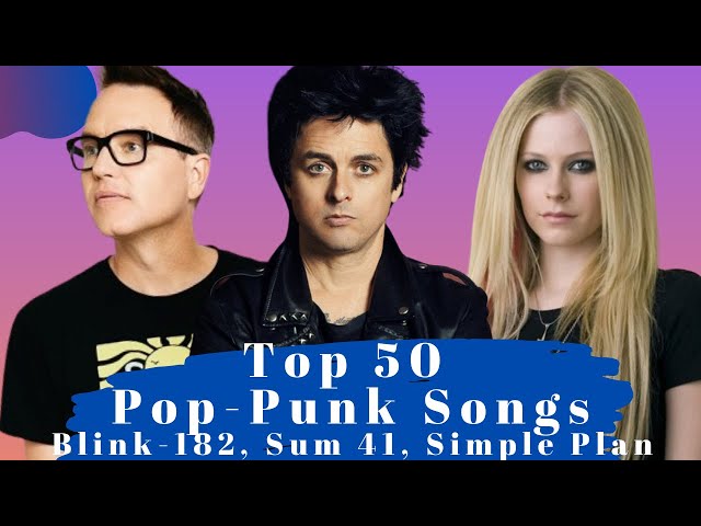 Top 50 Pop Punk Songs. The Best Pop Punk Songs class=