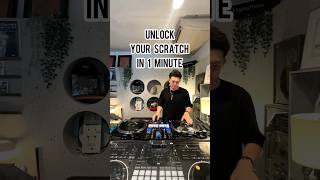 Unlock your scratch in 1 minute.  #dj #djlesson #scratch #djschool #scratchdj #djacademy