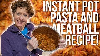 Instant Pot Pasta & Meatball Recipe