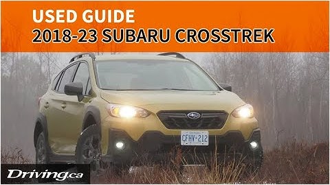 2018-2023 Subaru Crosstrek | Used Buyer
