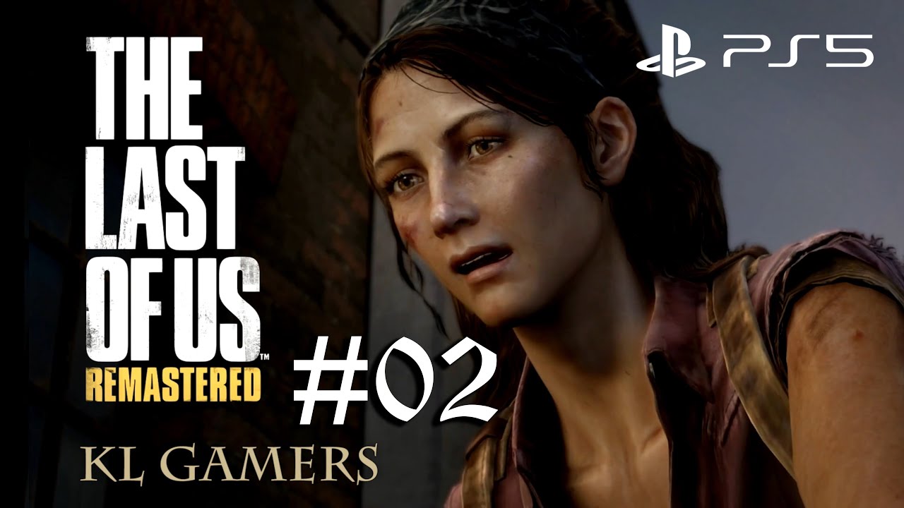 THE LAST OF US REMASTERED PS5 Gameplay Walkthrough 4K 60FPS 02 YouTube the-last-of-us-remastered-ps5-gameplay-walkthrough-4k-60fps-02-youtube