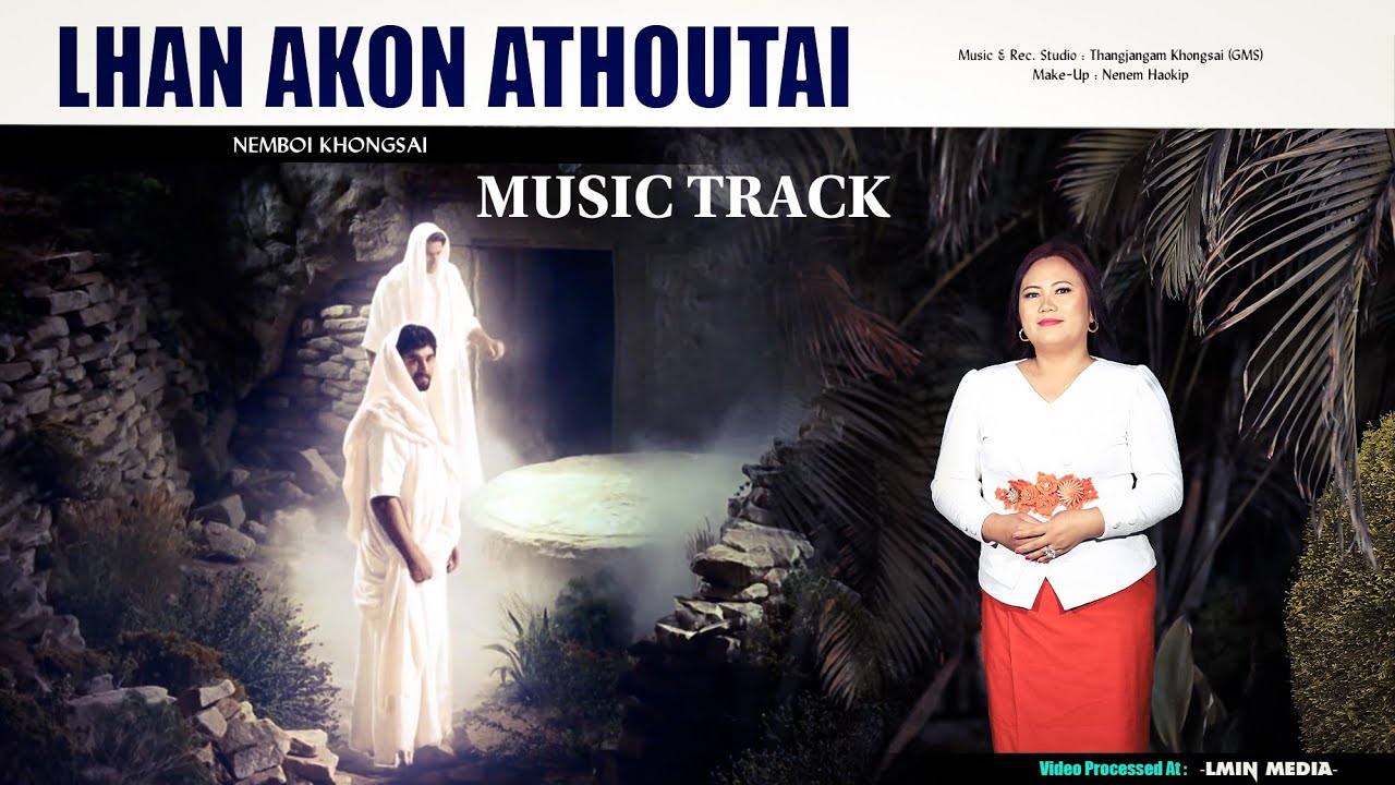 Easter Sunday LHAN AKON ATHOUTAI MUSIC TRACK  Nemboi Khongsai