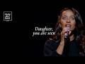Daughter, you are seen - May the Lord Studio (Official music video)