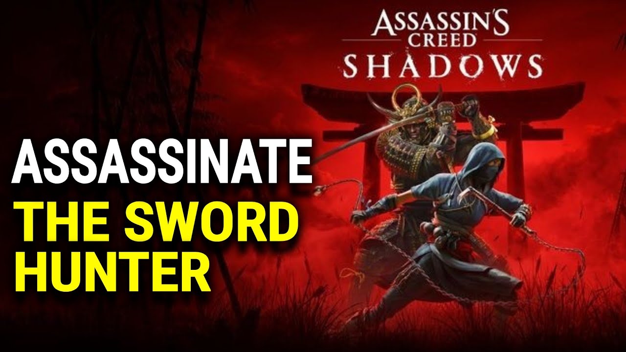 Assassinate the Sword Hunter Location - Assassin's Creed Shadows