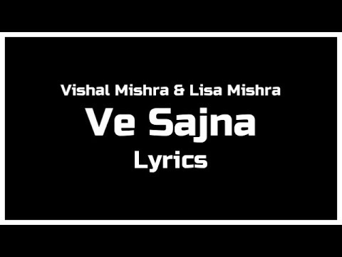 Sajna Ve   Lyrics   Vishal Mishra   Lisa Mishra   RageLyrics
