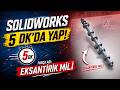 5 Dakikada Eksantrik Mili | SolidWorks Eğitim