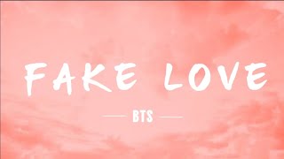 Fake Love -  BTS (lyrics video)