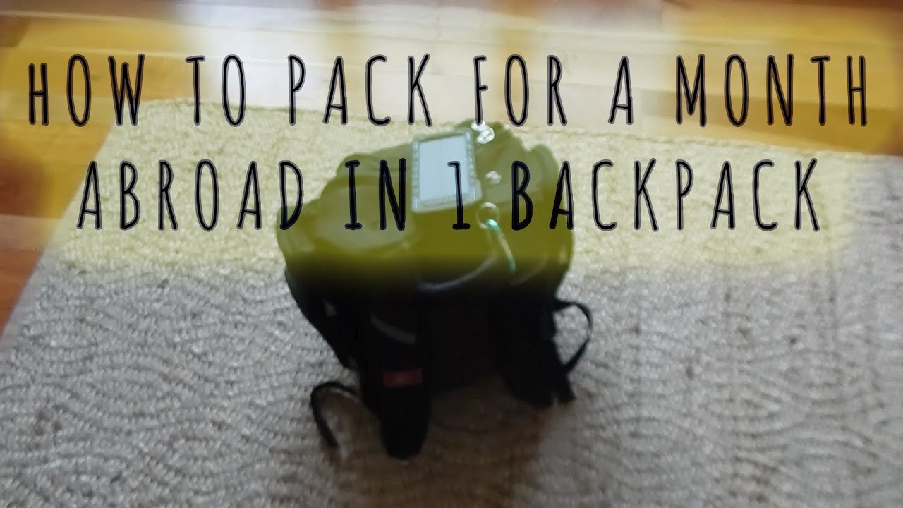 How to Fit 1 Month of Packing into a Carryon Backpack YouTube